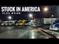 STUCK IN AMERICA My Trucking Life 2026