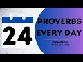 NASB Ch 24 - Proverbs Every Day Season 7 Ep 209