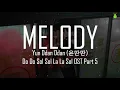 Lagu Yun Ddan Ddan (윤딴딴) - Melody (Easy Lyrics) | Do Do Sol Sol La La Sol OST Part 5