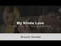 Stella Lefty ft. Bailey Zimmerman - My Kinda Love (Acoustic Karaoke)