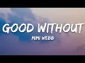 Lagu Mimi Webb - Good Without (Lyrics)