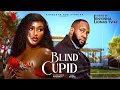 Download Lagu BLIND CUPID - Nigerian Movies 2025 Latest Full Movies - Ray Emodi, Chinonso Arubayi