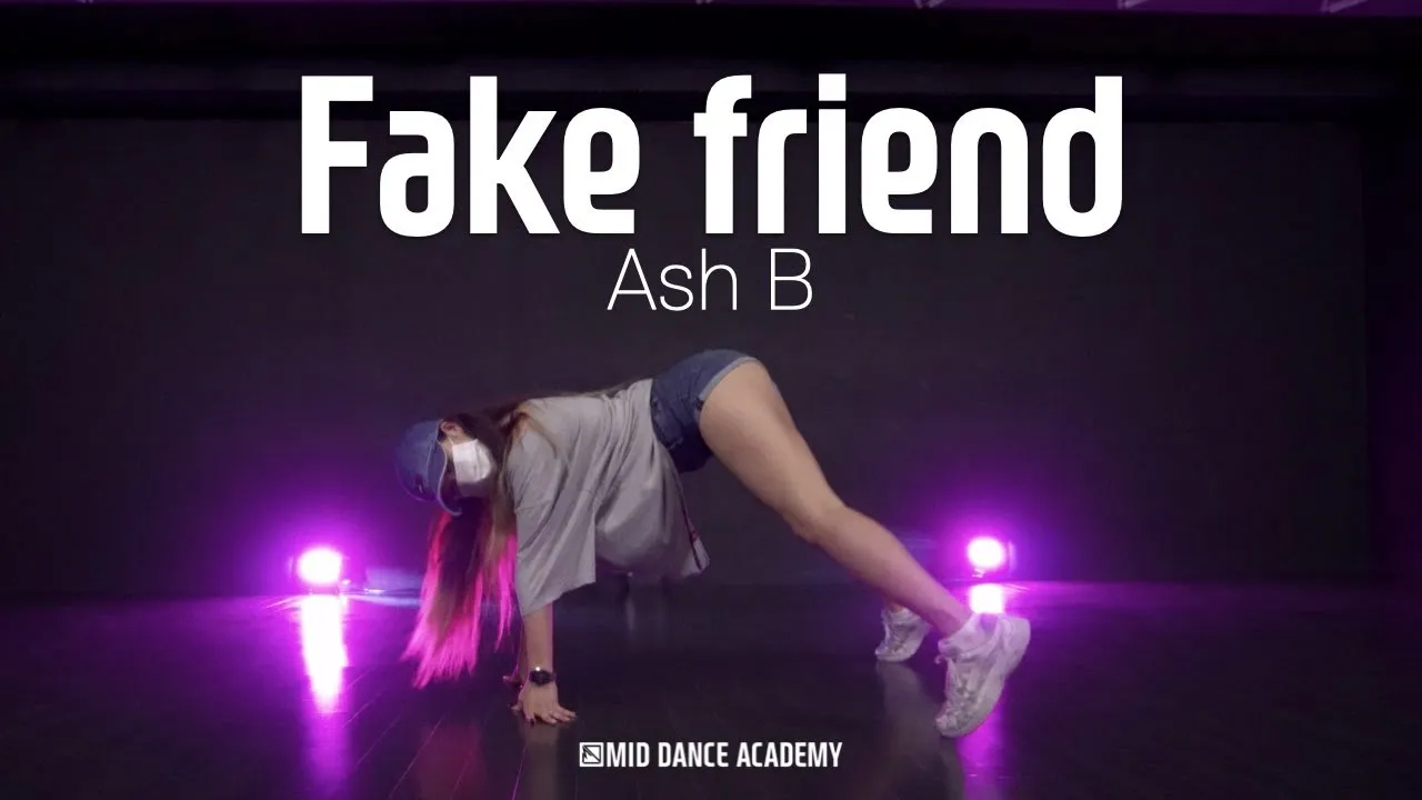 Ash B - Fake friendㅣElin Choreography Pop-Up ClassㅣMID DANCE STUDIO Ash B - Fake friendㅣElin Choreography Pop-Up ClassㅣMID DANCE STUDIO