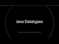 Intro To Java Datatypes