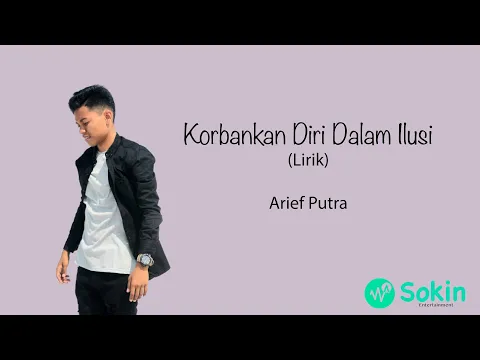 Download MP3 Korbankan diri dalam Ilusi - Arief Putra (Lirik)