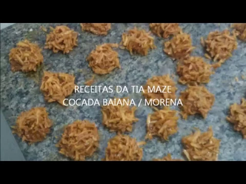 COCADA BAIANA MORENA / RECEITAS DA TIA MAZE