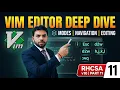 Linux Text Editors - Vim Editor Explained Deep Dive All Modes Commands Tricks RHCSA Part-11