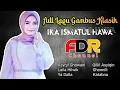 Download Lagu Full Album Gambus Klasik | cover Ika Ismatul Hawa