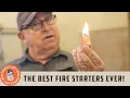 The Best Fire Starters Ever