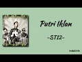 Lagu ST12 - Putri Iklan | Lirik Lagu