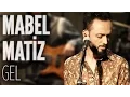Download Mabel Matiz - Gel (JoyTurk Akustik) mp4 3gp mp3 videos - waplic
