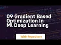 09 gradient based optimization in ml deep learning