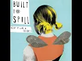 Carry the Zero - Built To Spill