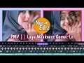 PMV 2021 || Lagu Weakness Gomez LX