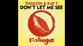 Thakzin \u0026 Ray T - Don't Let Me See