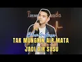 TAK MUNGKIN AIR MATA JADI AIR SUSU - MANSYUR S || COVER BY  BIHAN ANGKASA