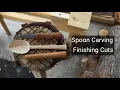 Spoon Carving - Finishing Cuts Part 2 Andy Spoons