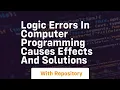 logic errors in computer programming causes effects and solutions