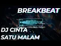 Download Lagu [ MineChy.ID ] DJ CINTA SATU MALAM Breakbeat Full Bas 2024 🌟🌟🌟