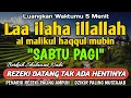 Download Lagu BERKAH SHOLAWAT BERJUTA MANFAAT - Laa ilaha illallah al malikul haqqul mubin