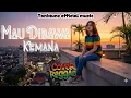 Lagu MAU DIBAWA KEMANA - ARMADA || COVER REGGAE FULL BASS || TONKTUNE