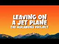 The Macarons Project - Leaving On A Jet Plane [Lyrics]