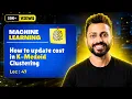 Lec-47 How to update cost in K-Medoid Clustering Machine Learning