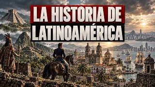 ✅ La HISTORIA COMPLETA de LATINOAMÉRICA | Resumen en 15 minutos