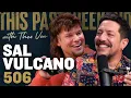 Sal Vulcano This Past Weekend w Theo Von