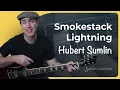 How to play Smokestack Lightning by Hubert Sumlin Riff Guitar Lesson