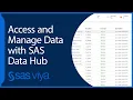 Access and Manage Data with SAS Data Hub SAS Viya Quick Start Tutorial