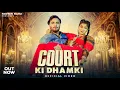 Download Lagu Court Ki Dhamki (Judge Ki Setting) Narender Bhagana | Naveen Naru | Ruba Khan | New Haryanvi Song