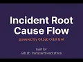 Automating Incident Triage with GitLab Duo Orbit Incident Root Cause Flow Transcend Hackathon