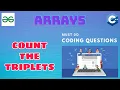 Arrays 2 Count The Triplets Must Do Coding Questions Interview Preparation GeeksForGeeks