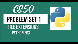 CS50 s Introduction to Programming with Python Problem Set 1 - File Extensions