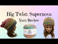 Trying Out Big Twist Supernova Yarn - Are The Colors Worth It