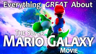 Everything GREAT About The Super Mario Galaxy Movie!
