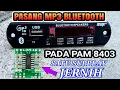 Lagu CARA PASANG MP3 BLUETOOTH DI AMPLI MINI PAM 8403 (JERNIH ) 12V DC