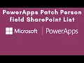 PowerApps Patch Person field SharePoint List Get Current User Patch Function PowerApps