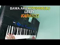 Download Lagu BAWA AKU KEPENGHULU Karaoke FULL LIRIK VIRAL TERBARU  || LESTI || Versi KN 1400 || Atex ODT