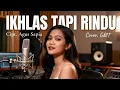 Lagu IKHLAS TAPI RINDU - Cover GMT (LAGU AMBON TERBARU)