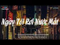 Download Lagu Nhờ Bạn Bè Tránh Né Chê Bai - Ngày Tôi Rơi Nước Mắt Lofi - Lâm Chấn Khang | Nhạc Lofi Chill Buồn