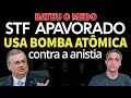 Download Lagu APELARAM PARA A MORTE - STF usa a BOMBA ATÔMICA contra a ANISTIA. Bateu o medo