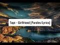 Tayc - GIRLFRIEND [Paroles/Lyrics]