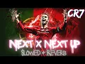 Download Lagu NEXT X NEXT UP (SLOWED + REVERB)