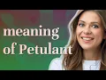Petulant meaning of Petulant