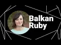 Balkan Ruby 2019 - Eileen Uchitelle