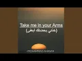 Download Lagu Take Me in Your Arms