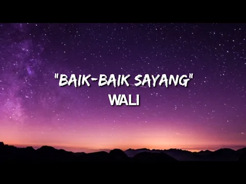 Download MP3 BAIK-BAIK SAYANG - WALI (LYRIC)