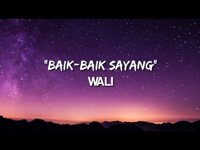 Download MP3 BAIK-BAIK SAYANG - WALI (LYRIC)